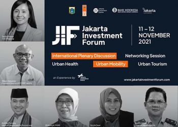 Jakarta Investment Forum (JIF) 2021, Pemerintah dan Pelaku Usaha Kolaborasi Pulihkan Ekonomi Pascapandemi Covid-19
