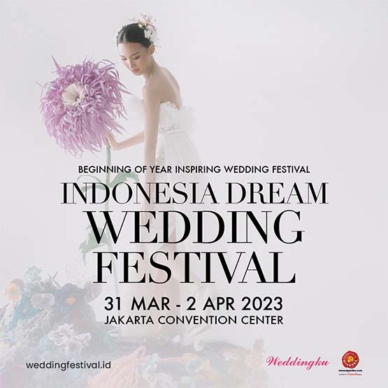 Indonesia Dream Wedding Festival Buka Rangkaian Pameran Wedding Tahun Ini untuk Siapkan Pernikahan Elegan
