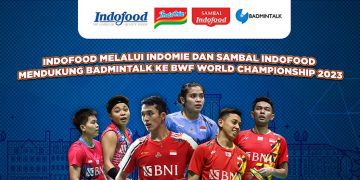 Indofood Dukung Badmintalk ke BWF World Championships 2023