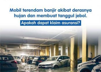 Apakah Mobil yang Terendam Banjir Dapat Klaim Asuransi?
