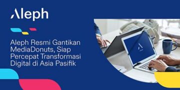 Aleph Resmi Gantikan MediaDonuts, Siap Percepat Transformasi Digital di Asia Pasifik