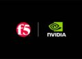F5 dan NVIDIA Tingkatkan Ekonomi AI Factory Lewat Kemampuan Baru untuk Mengakselerasi Inferensi AI