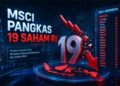 MSCI Pangkas 19 Saham RI, Tapi Tekanan Terburuk Dinilai Sudah Lewat
